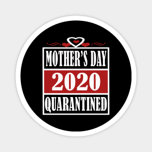 mothers day 2020 quarantine Magnet